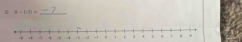 0-(-7)= _