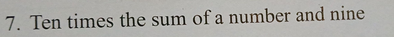 Ten times the sum of a number and nine