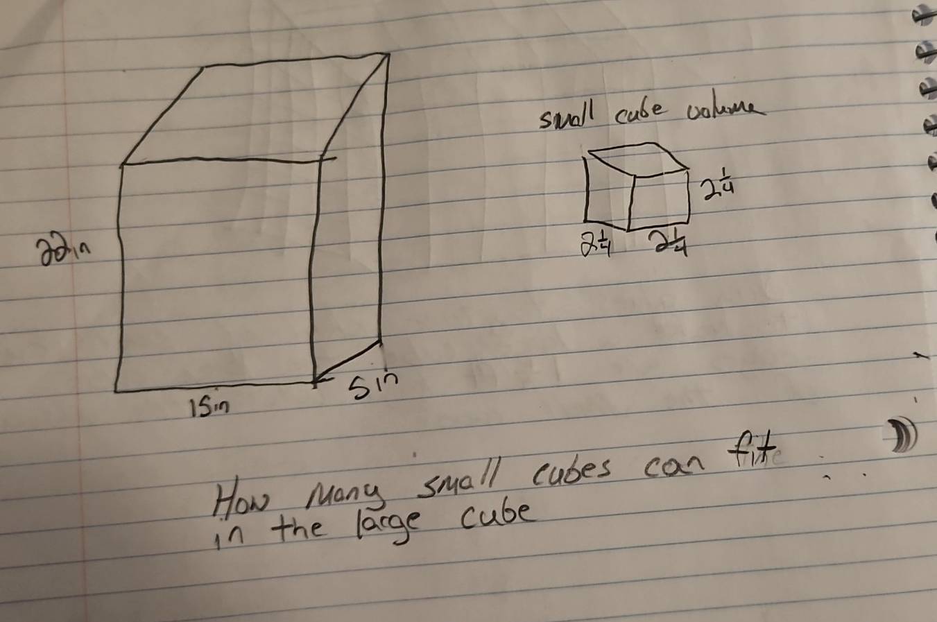 small cube colume
How Many small cubes can fit.
in the large cube