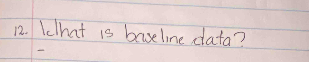 Lthat is baseline data?