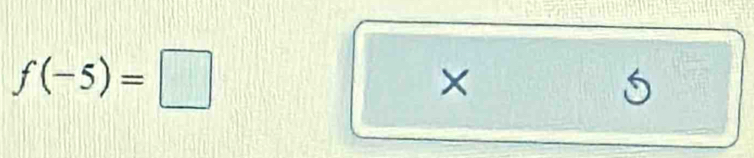 f(-5)=□
×
5