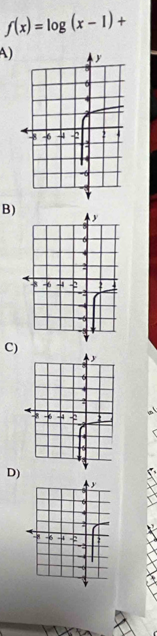 f(x)=log (x-1)+
A) 
B) 
C) 
D)