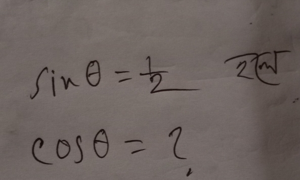 sin θ = 1/2  2w
cos θ =2