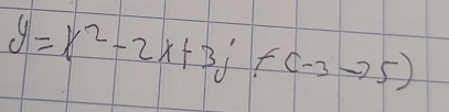 y=x^2-2x+3j+(-3to 5)