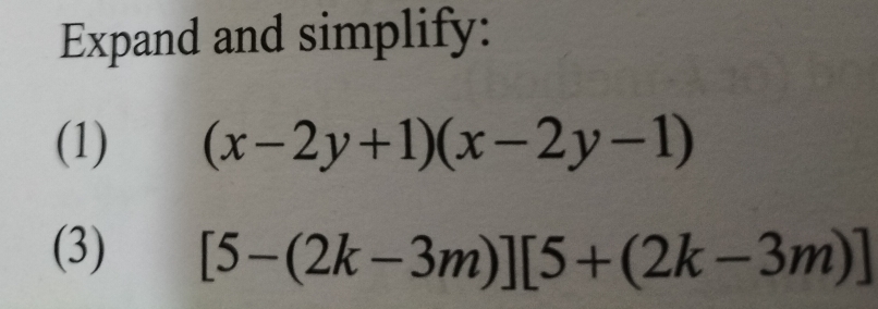 Expand and simplify: 
(1) (x-2y+1)(x-2y-1)
(3) [5-(2k-3m)][5+(2k-3m)]