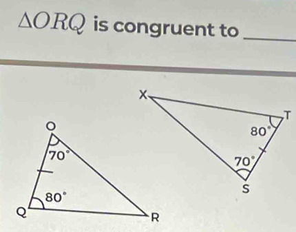 △ ORQ is congruent to_