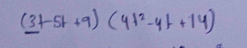 (3t-5t+9)(4t^2-4t+14)