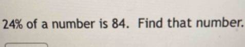 24% of a number is 84. Find that number.