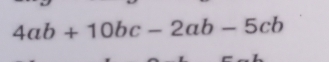 4ab+10bc-2ab-5cb