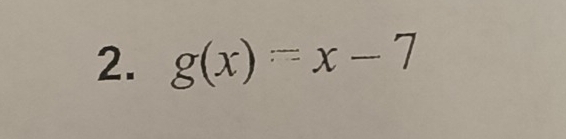 g(x)=x-7