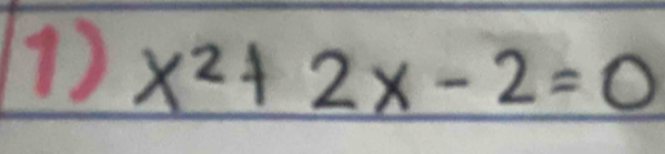 x^2+2x-2=0