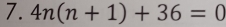 4n(n+1)+36=0