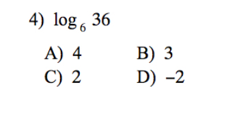 log _636
A) 4 B) 3
C) 2 D) -2