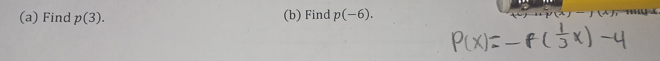 Find p(3). (b) Find p(-6).