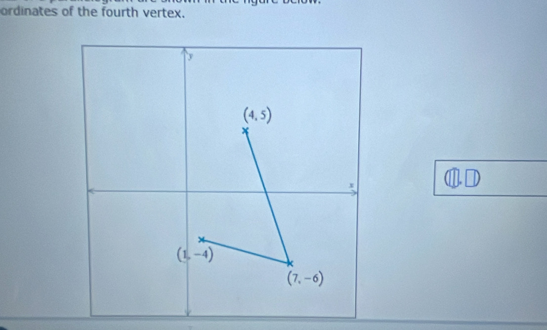 ordinates of the fourth vertex.