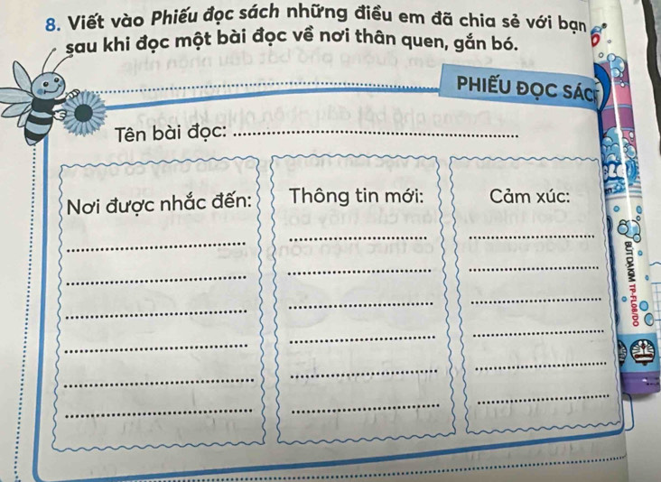 Viết vào Phiếu đọc sách những điều em đã chia sẻ với bạn a 
sau khi đọc một bài đọc về nơi thân quen, gắn bó. 
Phiếu Đọc Sác 
Tên bài đọc:_ 
Nơi được nhắc đến: Thông tin mới: Cảm xúc: 
_ 
_ 
_ 
6 
n 
_ 
_ 
_ 
_ 
_ 
_ 
_ 
_ 

_ 
_ 
_ 
_ 
_ 
_ 
_