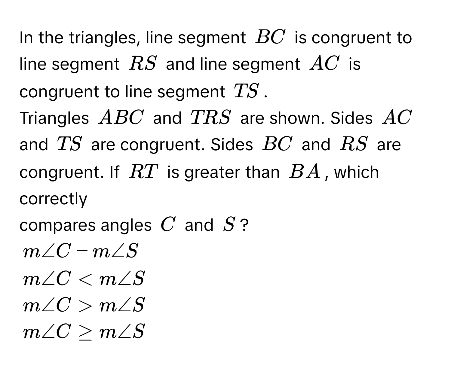 Solved: In the triangles, line segment $BC$ is congruent to line ...