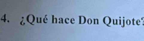 ¿Qué hace Don Quijote?