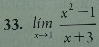 limlimits _xto 1 (x^2-1)/x+3 