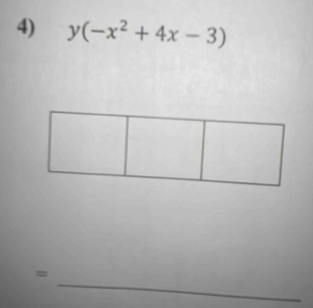 y(-x^2+4x-3)
_ 
=