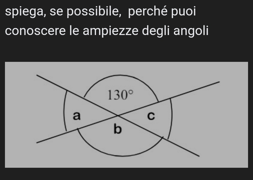 spiega, se possibile, perché puoi
conoscere le ampiezze degli angoli