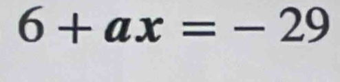 6+ax=-29