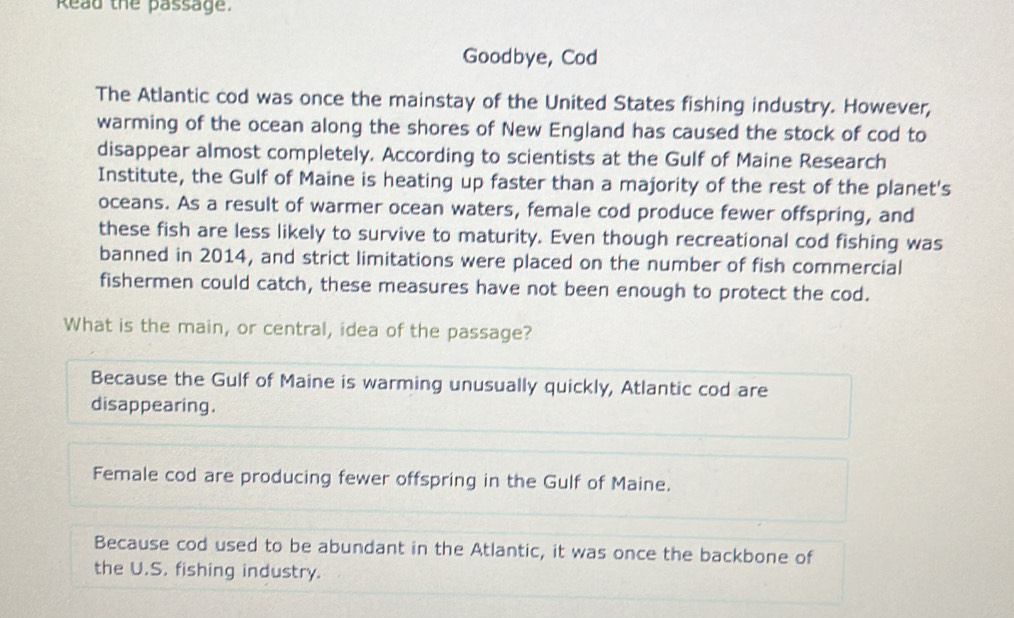 Solved: Read the passage. Goodbye, Cod The Atlantic cod was once the ...