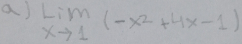 limlimits _xto 1(-x^2+4x-1)