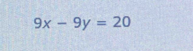 9x-9y=20