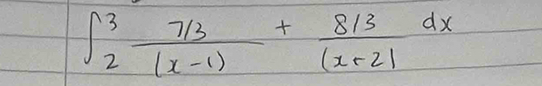 ∈t _2^(3frac 7/3)(x-1)+ (8/3)/(x+2) dx