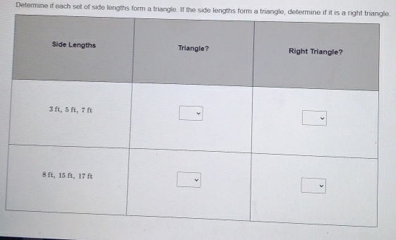 Solved: Determine if each set of side lengths form a triangle. If the ...