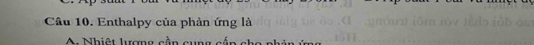 Enthalpy của phản ứng là