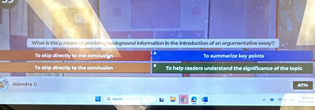 What is the purpose of providing background information in the introduction of an argumentative essay?
.
To skip directly to the conclusi n To summarize key points
To skip directly to the conclusion To help readers understand the significance of the topic
Alondra G 6774
Search BIN Ad