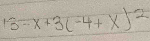 13-x+3(-4+x)^-2