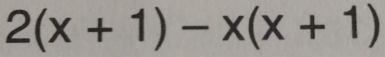 2(x+1)-x(x+1)