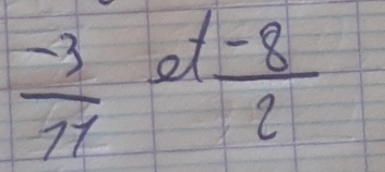  (-3)/11  o  (1-8)/2 