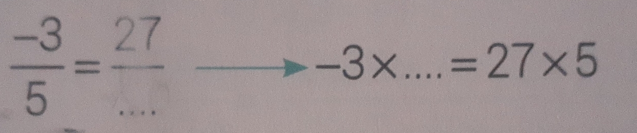  (-3)/5 =  27/□   _
-3* _  =27* 5