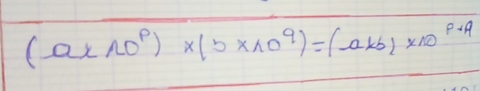 (a* 10^p)* (5* 10^q)=(-akb)* 10^(p+q)