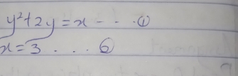 y^2+2y=x-· ①
x=3 6