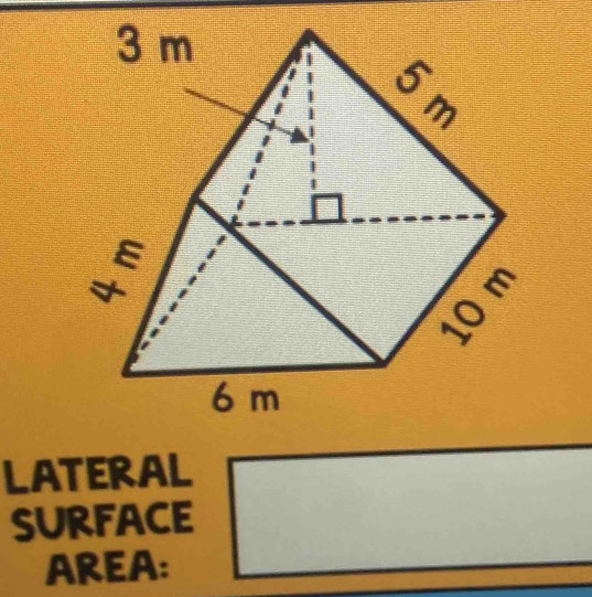 LATERAL 
SURFACE 
AREA: