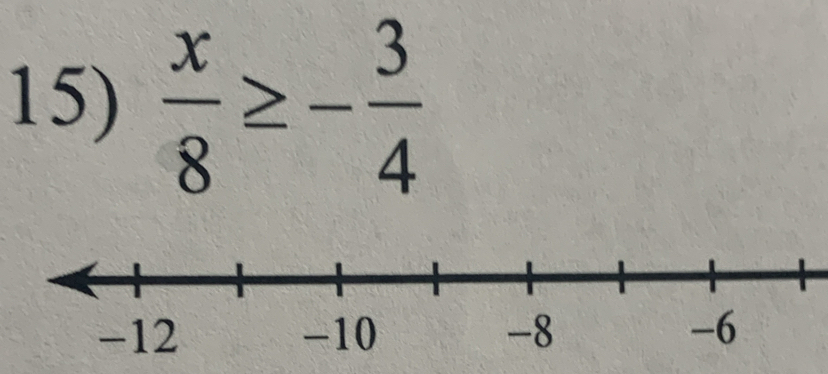  x/8 ≥ - 3/4 