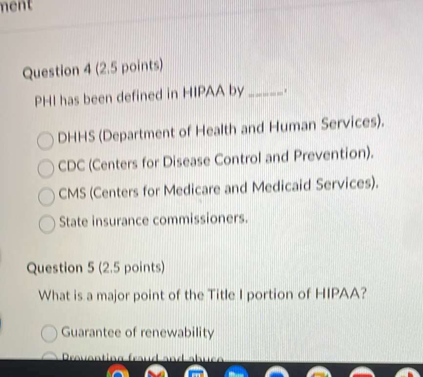 Solved: ment Question 4 (2.5 points) PHI has been defined in HIPAA by ...