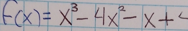 f(x)=x^3-4x^2-x+4