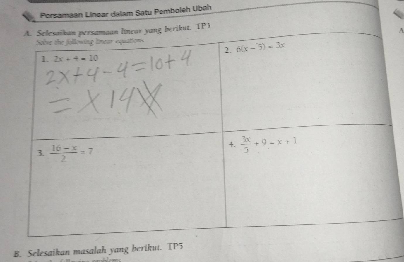 Persamaan Linear dalam Satu Pemboleh Ubah
A
B. Selesaikan masalah yang berikut. TP5