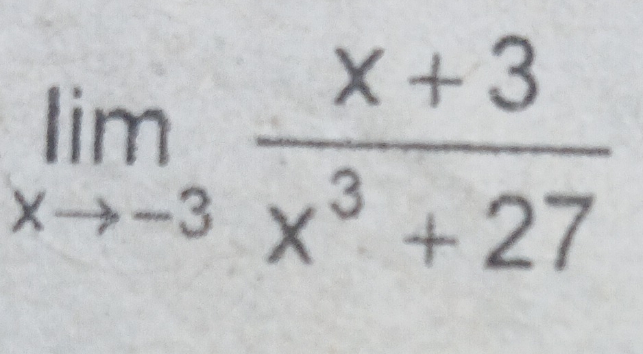 limlimits _xto -3 (x+3)/x^3+27 