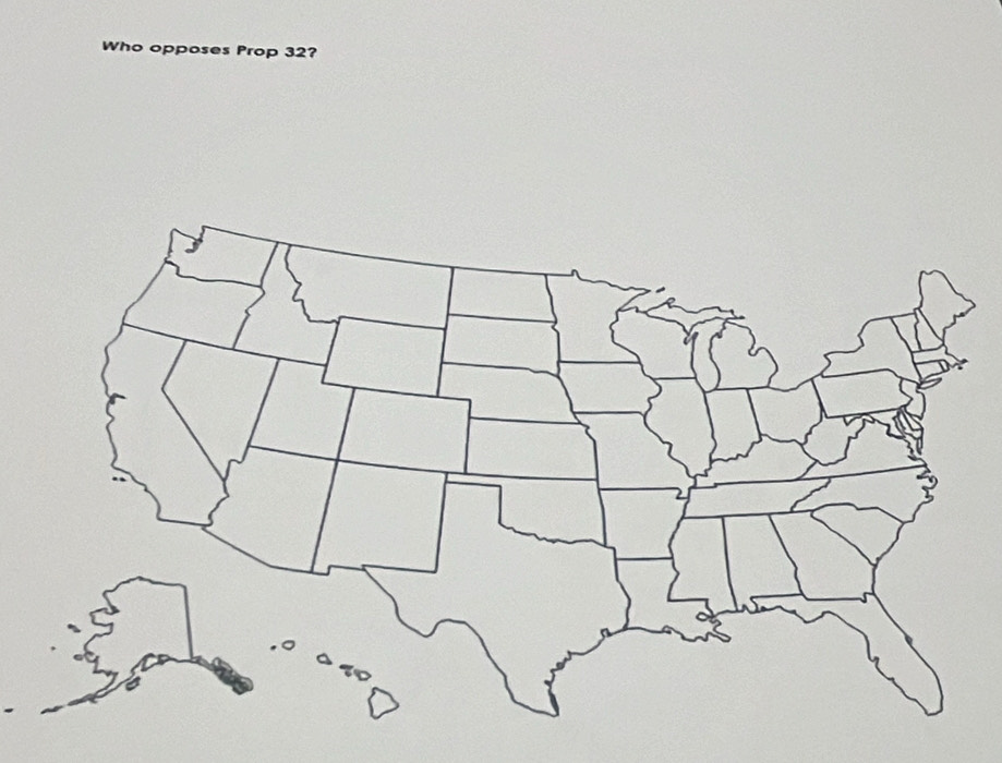 Who opposes Prop 32?