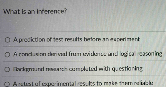 Solved: What is an inference? A prediction of test results before an ...