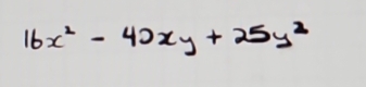 16x^2-40xy+25y^2