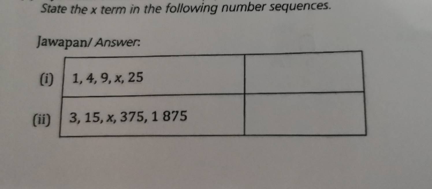 State the x term in the following number sequences. 
Jawapan/ Answer: 
(