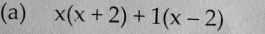 x(x+2)+1(x-2)